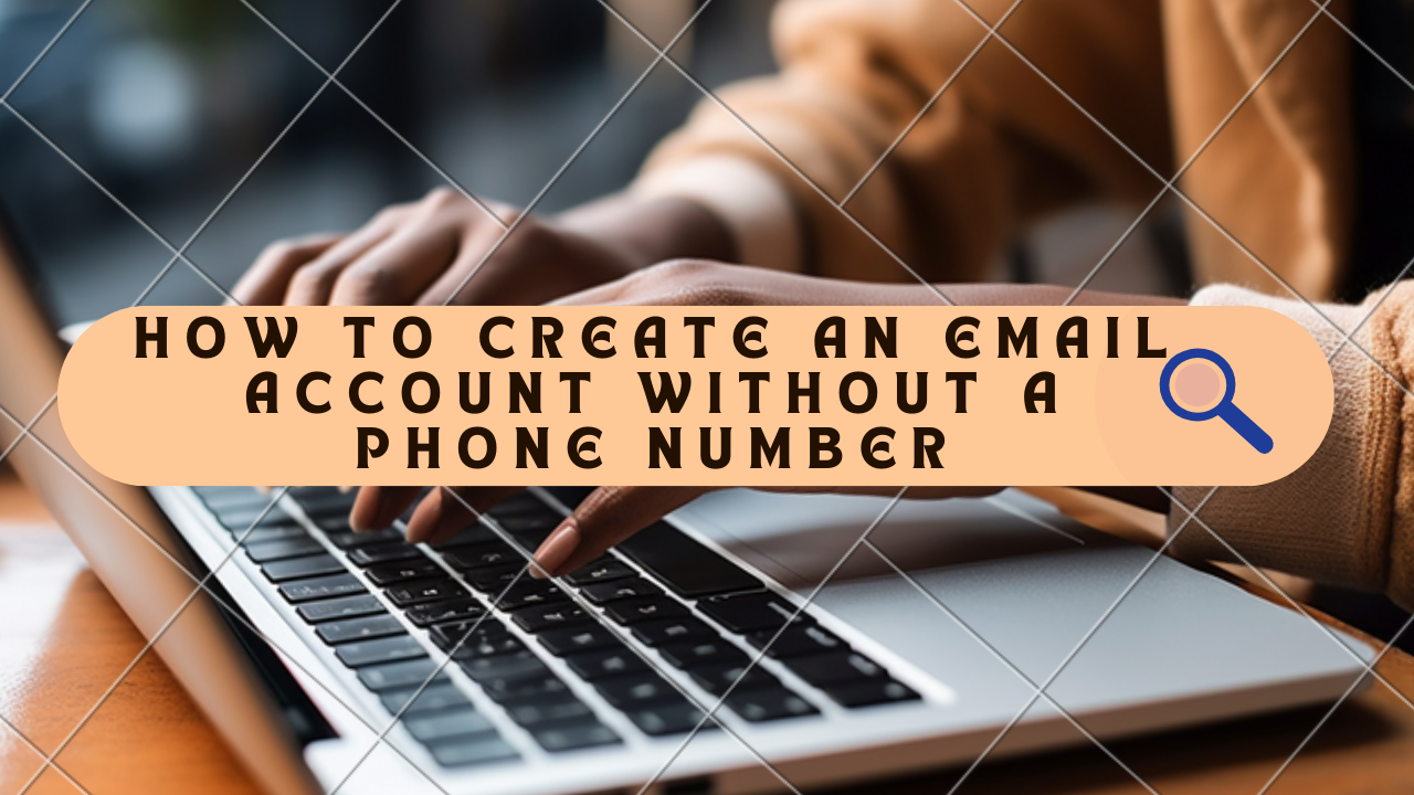 create-an-email-account-without-a-phone-number-inschoolboard